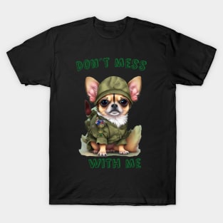 Don´t Mess with me T-Shirt